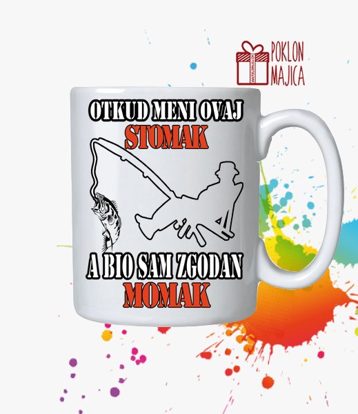 Solje sa natpisom stampom/Solja sa slikom/otkud meni ovaj stomak ribolovac.jpg